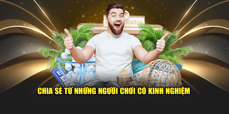 Chia sẻ từ những người chơi có kinh nghiệm tại nền tảng